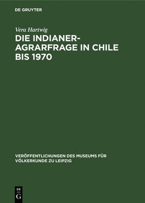 Die Indianer-Agrarfrage in Chile Bis 1970 1