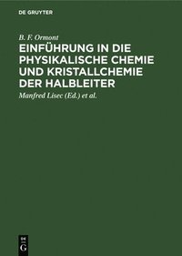 bokomslag Einführung in Die Physikalische Chemie Und Kristallchemie Der Halbleiter