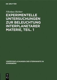 bokomslag Experimentelle Untersuchungen Zur Beleuchtung Interplanetarer Materie, Teil. 1