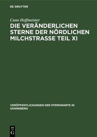 bokomslag Die Veränderlichen Sterne Der Nördlichen Milchstraße Teil XI