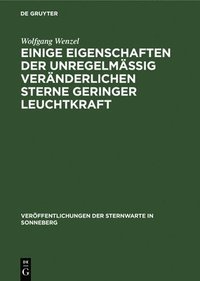 bokomslag Einige Eigenschaften Der Unregelmäßig Veränderlichen Sterne Geringer Leuchtkraft