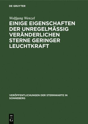 bokomslag Einige Eigenschaften Der Unregelmäßig Veränderlichen Sterne Geringer Leuchtkraft