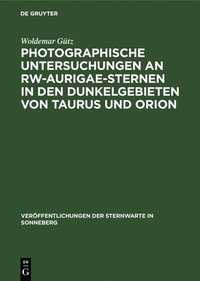 bokomslag Photographische Untersuchungen an Rw-Aurigae-Sternen in Den Dunkelgebieten Von Taurus Und Orion