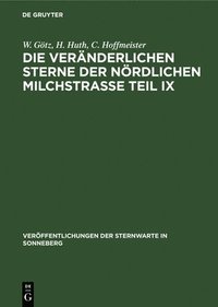 bokomslag Die Veränderlichen Sterne Der Nördlichen Milchstraße Teil IX