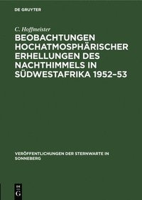 bokomslag Beobachtungen Hochatmosphärischer Erhellungen Des Nachthimmels in Südwestafrika 1952-53