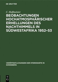 bokomslag Beobachtungen Hochatmosphrischer Erhellungen Des Nachthimmels in Sdwestafrika 1952-53