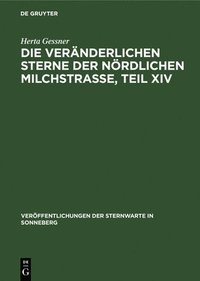 bokomslag Die Veränderlichen Sterne Der Nördlichen Milchstraße, Teil XIV