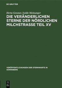 bokomslag Die Veränderlichen Sterne Der Nördlichen Milchstraße Teil XV