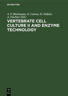 Vertebrate Cell Culture II and Enzyme Technology 1