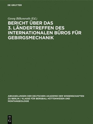 bokomslag Bericht Über Das 3. Ländertreffen Des Internationalen Büros Für Gebirgsmechanik