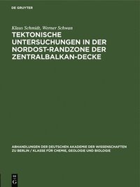 bokomslag Tektonische Untersuchungen in Der Nordost-Randzone Der Zentralbalkan-Decke