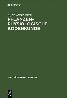 Alfred Mitscherlich - Pflanzenphysiologische Bodenkunde, Inbunden