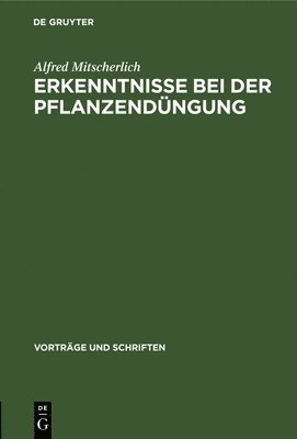 Alfred Mitscherlich - Erkenntnisse Bei Der Pflanzendüngung, Inbunden