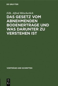 bokomslag Gesetz Vom Abnehmenden Bodenertrage Und Was Darunter Zu Verstehen Ist