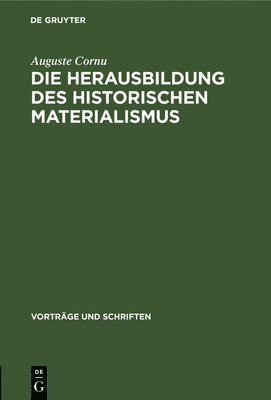 Die Herausbildung Des Historischen Materialismus 1