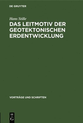 bokomslag Das Leitmotiv Der Geotektonischen Erdentwicklung