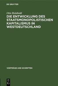 bokomslag Die Entwicklung Des Staatsmonopolistischen Kapitalismus in Westdeutschland