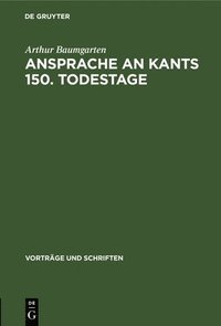 bokomslag Ansprache an Kants 150. Todestage
