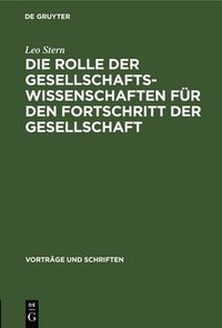 bokomslag Rolle Der Gesellschaftswissenschaften Für Den Fortschritt Der Gesellschaft