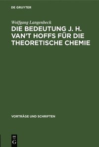 bokomslag Die Bedeutung J. H. Van't Hoffs Für Die Theoretische Chemie