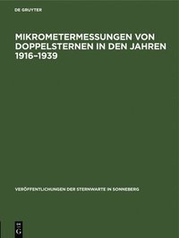 bokomslag Mikrometermessungen Von Doppelsternen in Den Jahren 1916-1939