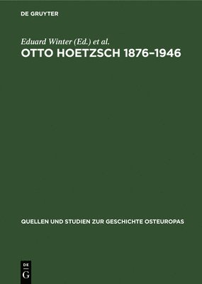 Eduard Winter, Heinz Lemke - Otto Hoetzsch 1876-1946, Inbunden