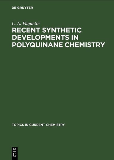 L. A. Paquette - Recent Synthetic Developments in Polyquinane Chemistry, Inbunden