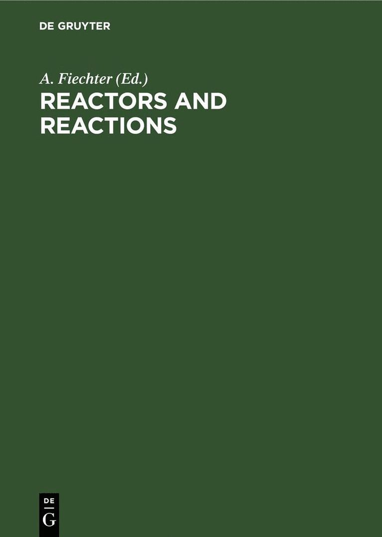 A. Fiechter - Reactors and Reactions, Inbunden