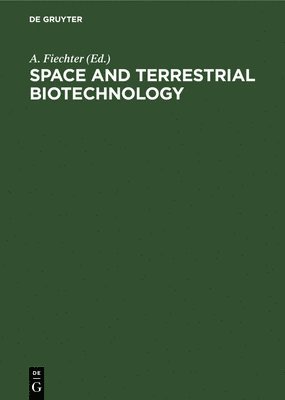 Space and Terrestrial Biotechnology 1
