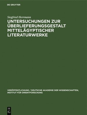 bokomslag Untersuchungen Zur berlieferungsgestalt Mittelgyptischer Literaturwerke