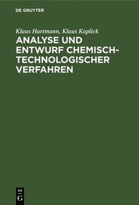 bokomslag Analyse Und Entwurf Chemisch-Technologischer Verfahren