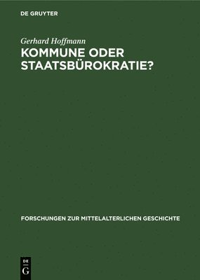 Gerhard Hoffmann - Kommune Oder Staatsbürokratie?, Inbunden