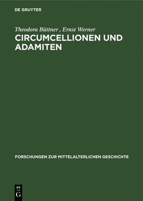 Circumcellionen Und Adamiten 1