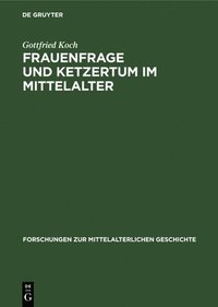 bokomslag Frauenfrage Und Ketzertum Im Mittelalter