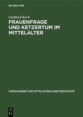 bokomslag Frauenfrage Und Ketzertum Im Mittelalter