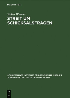 Walter Wittwer - Streit Um Schicksalsfragen, Inbunden