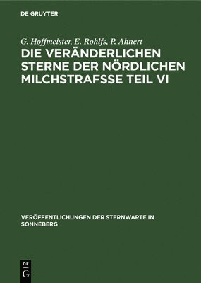 bokomslag Die Veränderlichen Sterne Der Nördlichen Milchstrafße Teil VI