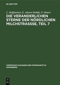 bokomslag Die Veranderlichen Sterne Der Nördlichen Milchstraßse, Teil 7