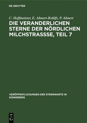 bokomslag Die Veranderlichen Sterne Der Nördlichen Milchstraßse, Teil 7