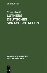 bokomslag Luthers Deutsches Sprachschaffen