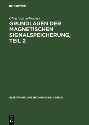 Christoph Schneider - Magnetbänder Und Grundlagen Der Transportwerke, Inbunden