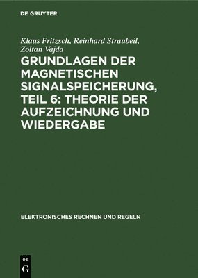 Klaus Fritzsch, Reinhard Straubeil, Zoltan Vajda - Theorie Der Aufzeichnung Und Wiedergabe, Inbunden