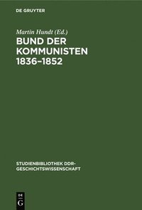 bokomslag Bund Der Kommunisten 1836-1852