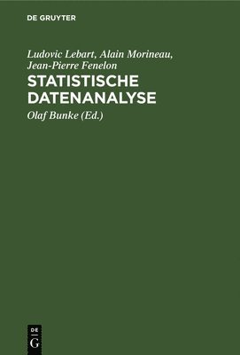 Ludovic Lebart, Alain Morineau, Jean-Pierre Fenelon, Olaf Bunke - Statistische Datenanalyse, Inbunden