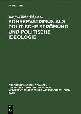 Manfred Buhr, Heinrich Scheel - Konservatismus ALS Politische Strömung Und Politische Ideologie, Inbunden