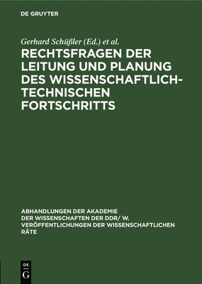 Gerhard Schüßler, Heinrich Scheel - Rechtsfragen Der Leitung Und Planung Des Wissenschaftlich-Technischen Fortschritts, Inbunden
