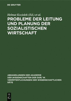 Helmut Koziolek, Heinrich Scheel - Probleme Der Leitung Und Planung Der Sozialistischen Wirtschaft, Inbunden