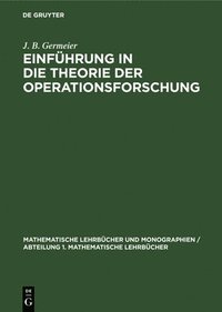 bokomslag Einfhrung in Die Theorie Der Operationsforschung