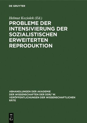 Probleme Der Intensivierung Der Sozialistischen Erweiterten Reproduktion 1