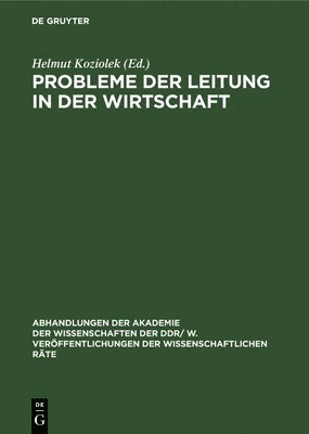 Helmut Koziolek - Probleme Der Leitung in Der Wirtschaft, Inbunden